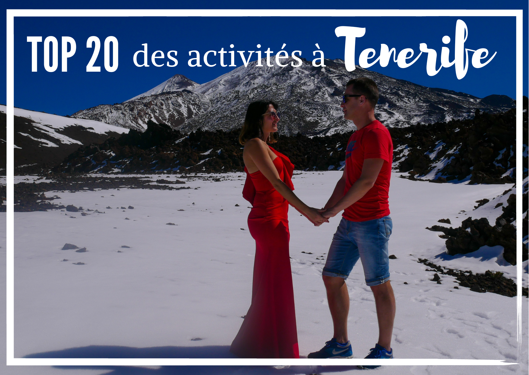 You are currently viewing Que faire à Tenerife? Incontournables et conseil d’itinéraire, Top 20