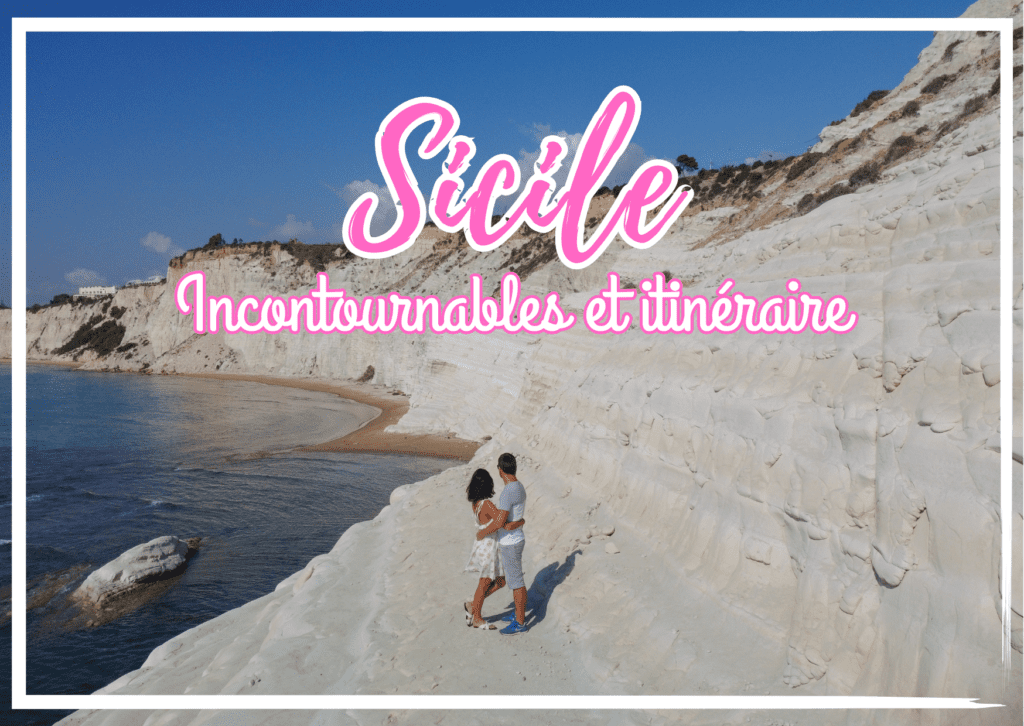 Que faire en Sicile? Incontournables et conseil d’itinéraire