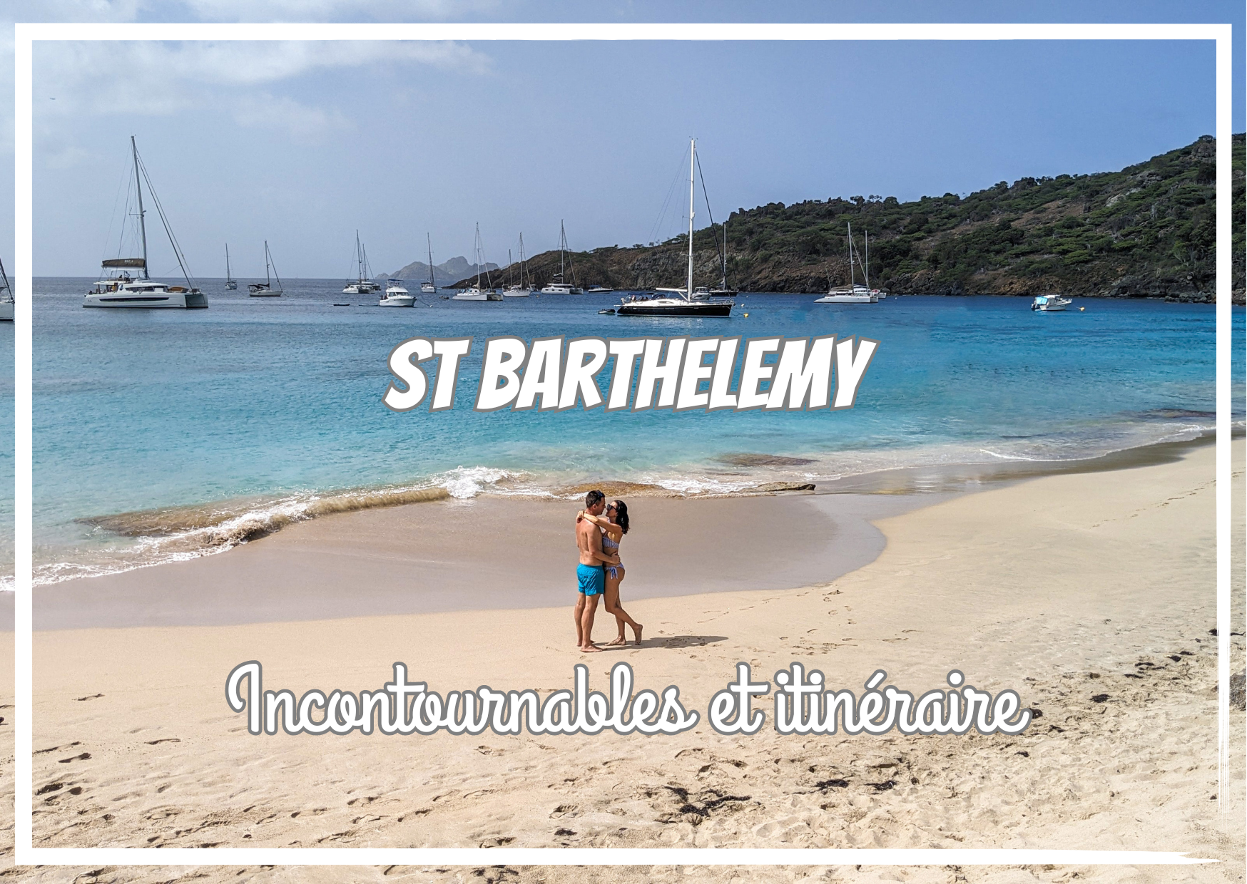 You are currently viewing Que faire à Saint-Barthélémy en un jour dans les Antilles?