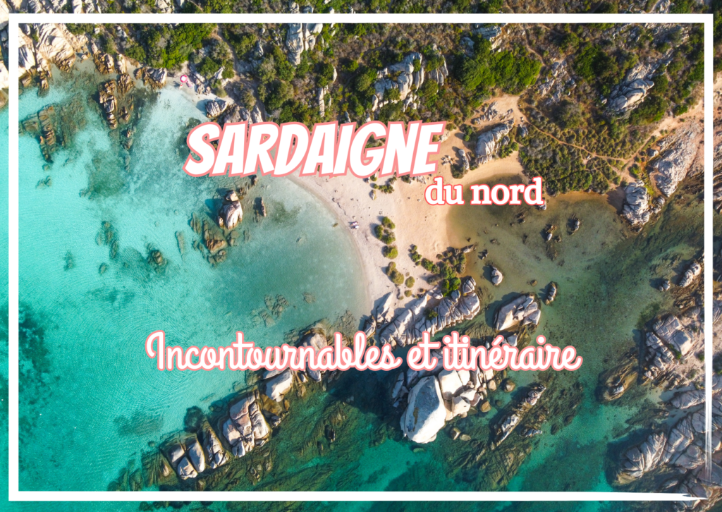 Que faire en Sardaigne du nord : Itinéraire et incontournables