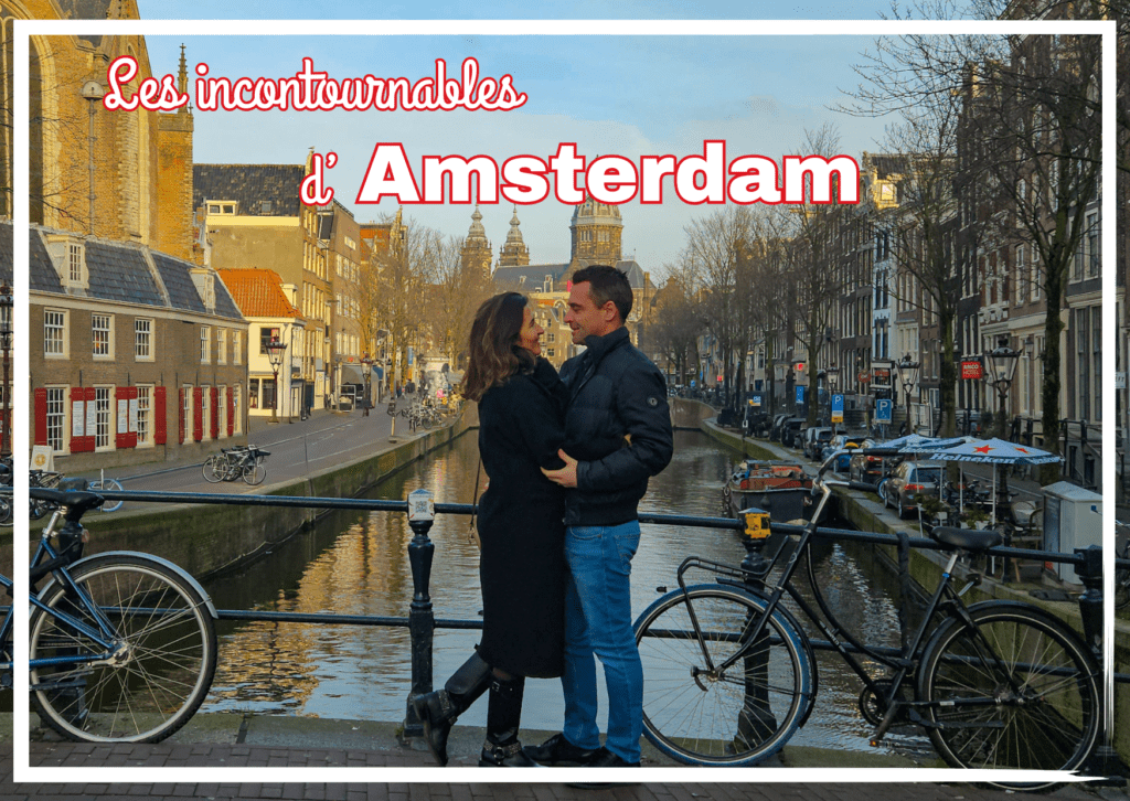 Que faire à Amsterdam? Itinéraire pour un long week-end